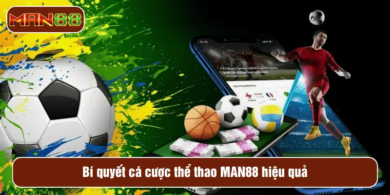 Bí quyết cá cược thể thao MAN88 hiệu quả